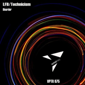 LFB & Technicism - Disorder [VPTR075]