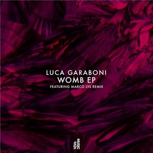 Luca Garaboni - Womb EP [VIVA159]
