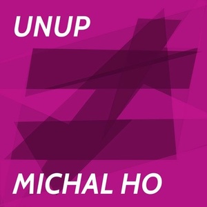 Michal Ho - Unup [UNLK010]