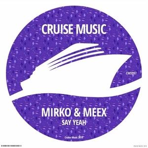 Mirko & Meex - Say Yeah [CMS207]