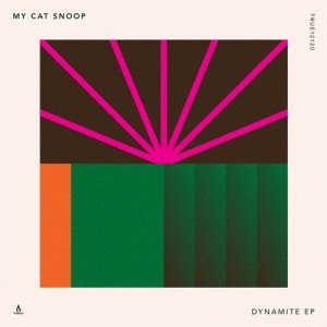 My Cat Snoop - Dynamite EP [TRUE12120]