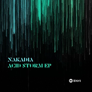 Nakadia - Acid Storm EP [ID181]