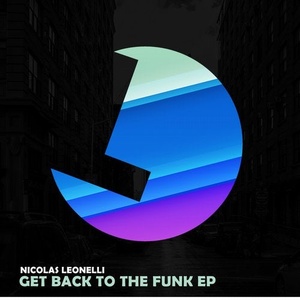 Nicolas Leonelli - Get Back to the Funk EP [193483579801]