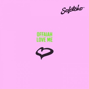 OFFAIAH - Love Me [SOLOTOKO027]