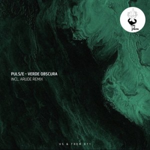 PULS/E - Verde Obscura [UT071]