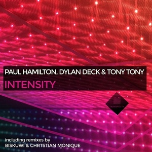 Paul Hamilton, Dylan Deck, Tony Tony - Intensity [TRSP19252M]