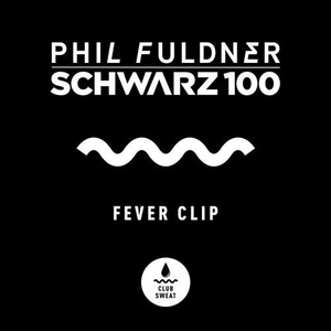 Phil Fuldner, Schwarz 100 - Fever Clip (Extended Mix) [CLUBSWE189]