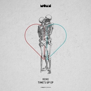 REME - Time's Up EP [MOAN105]