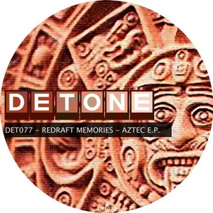 Redraft Memories - Aztec EP [DET077]