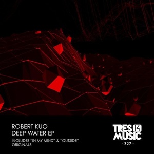 Robert Kuo - DEEP WATER EP [TRES14327]