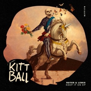 Roter & Lewis - Keep It On EP [KITT179]