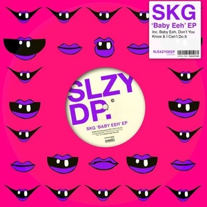 SKG - Baby Eeh [SLEAZY099]