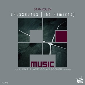 Stan Kolev - Crossroads [The Remixes] [FG342]