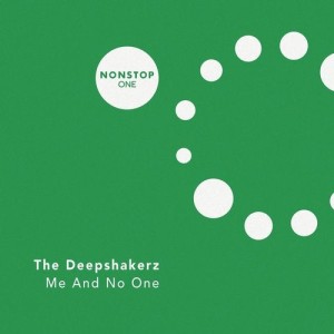 The Deepshakerz - Me And No One [NSO005]