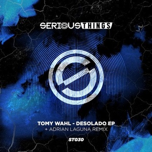 Tomy Wahl - Desolado EP [ST030]