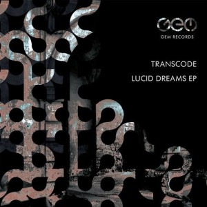 Transcode - Lucid Dreams EP [GEM065]