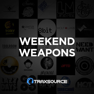 Traxsource Top 100 Weekend Weapons May 31st 2019