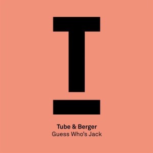 Tube & Berger - Guess Who's Jack [TOOL79501Z]