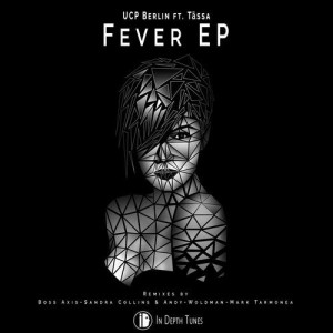 UCP Berlin feat. Tässa - Fever [IDT003]
