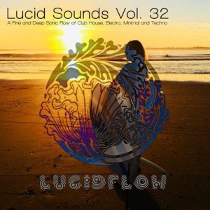 VA - Lucid Sounds, Vol. 32 (A Fine and Deep Sonic Flow of Club House, Electro, Minimal and Techno) [DCD080]