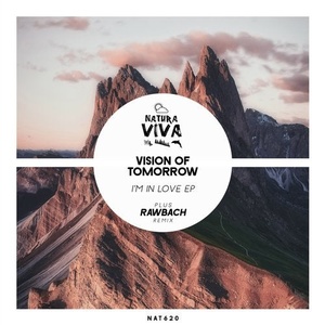 Vision Of Tomorrow - I'm In Love Ep [NAT620]