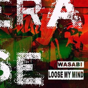Wasabi - Loose My Mind [ER512]