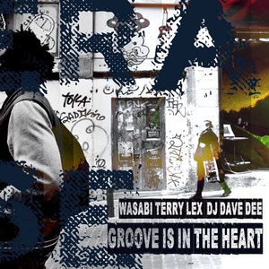 Wasabi, Terry Lex, DJ Dave Dee - Groove Is In The Heart [ER511]