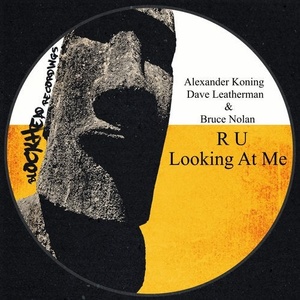 Alexander Koning, Dave Leatherman, Bruce Nolan - R U Looking At Me [BHD189]