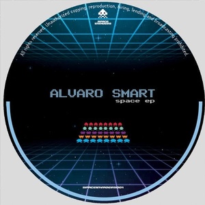 Alvaro Smart - Space EP [SPACEINVADERS001]