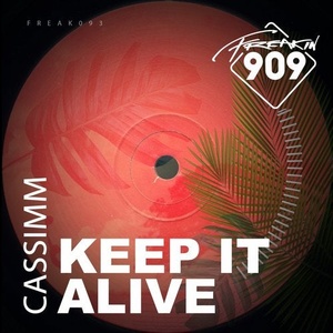 CASSIMM - Keep It Alive [FREAK093]