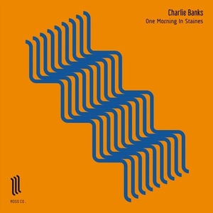 Charlie Banks - One Morning In Staines [MOSSV013]