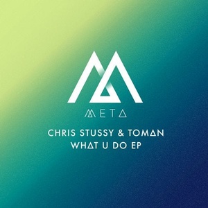 Chris Stussy, Toman - Whatudo EP [META006]
