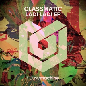 Classmatic - Ladi Ladi [HMA027]