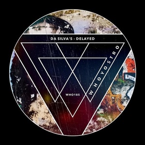 Da Silva's - Delayed [WHO185]