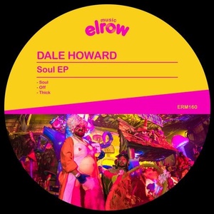 Dale Howard - Soul EP [ERM160]