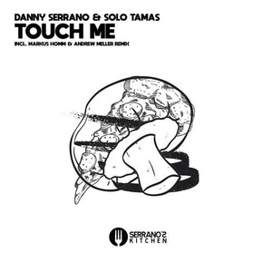 Danny Serrano, Solo Tamas - Touch Me [SEK010]