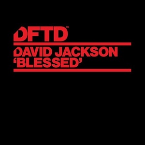 David Jackson - Blessed - Extended Mixes [DFTDS127D]