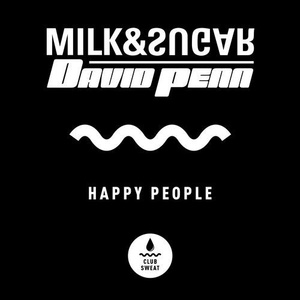 David Penn, Milk & Sugar - Happy People [CLUBSWE197]