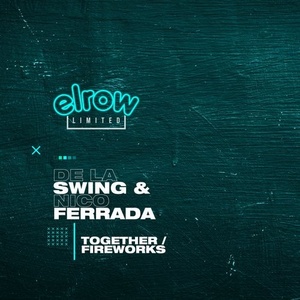 De La Swing, Nico Ferrada - Together - Fireworks [ERLTD004]
