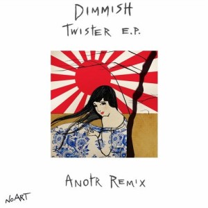 Dimmish - Twister E.P. [NOART021]