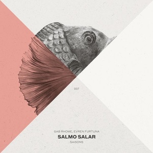 Evren Furtuna, Gab Rhome - Salmo Salar [SAISONS007]