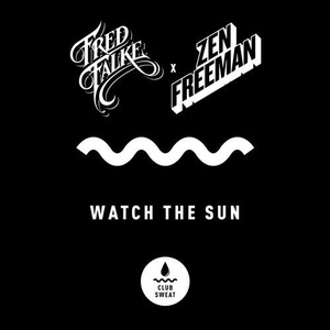 Fred Falke, Zen Freeman - Watch the Sun (Extended Mix) [CLUBSWE193]