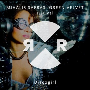 Green Velvet, Mihalis Safras, Val - Discogirl [RR2202]