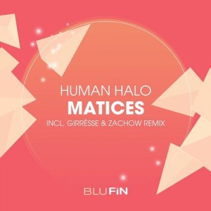 Human Halo - Matices [BF273]