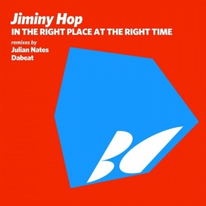 Jiminy Hop - In the Right Place at the Right Time [BALKAN0569]