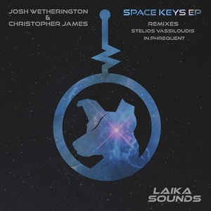 Josh Wetherington, Christopher James - Space Keys [LAIKA005]