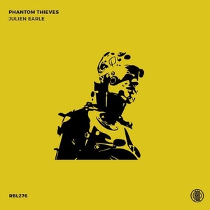 Julien Earle - Phantom Thieves [RBL276]