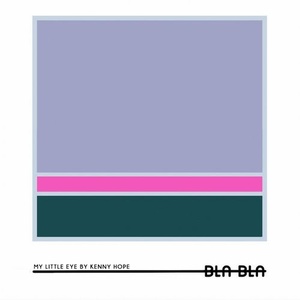 Kenny Hope - My Little Eye [BLA109]