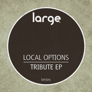 Local Options - Tribute EP [LAR305]