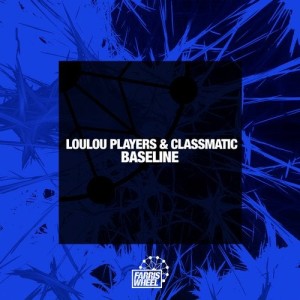 Loulou Players, Classmatic - Baseline [FWR160]